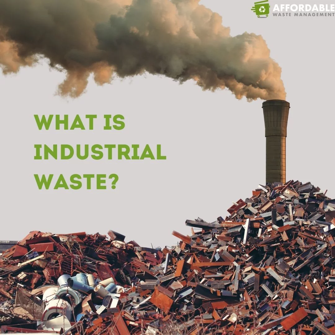 what-is-industrial-waste-affordable-waste-management